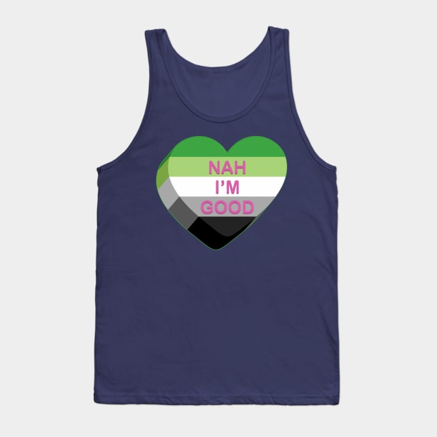 Nah I'm Good | LGBTQIA+ Aromantic Pride Flag Anti-Valentines Candy Heart Tank Top by FatCatSwagger